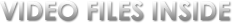 Video Files Inside